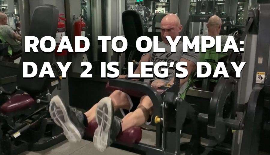 Road to Olympia: DAY 2 is LEG’S DAY
